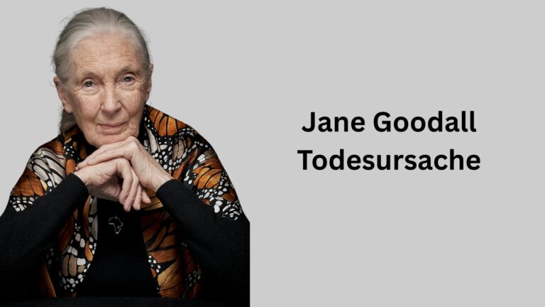 Jane Goodall Todesursache